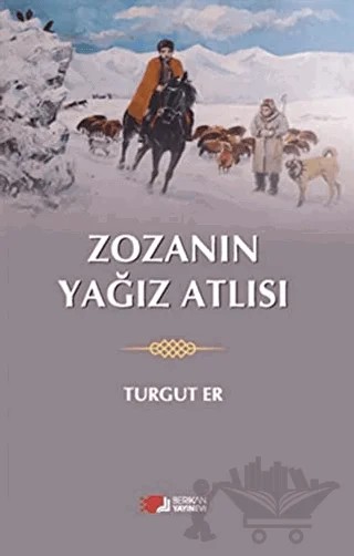 Zozanın Yağız Atlısı – Turgut Er – Berikan Yayınevi kitap kapağı