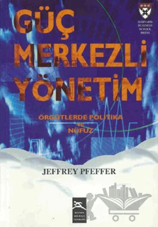 Güç Merkezli Yönetim – Jeffrey Pfeffer – Boyner Yayınları kitap kapağı