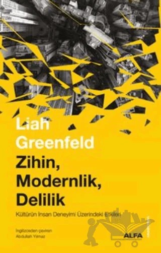 Zihin, Modernlik, Delilik – Liah Greenfeld – Alfa Yayınları kitap kapağı