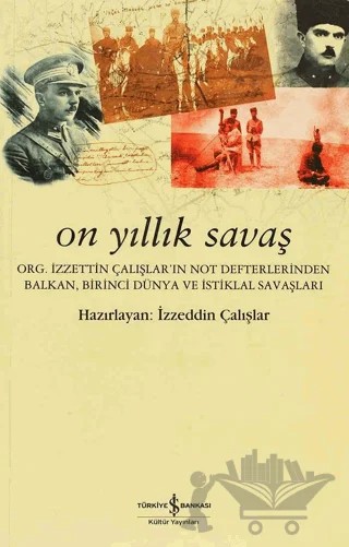 On Yıllık Savaş – İzzeddin Çalışlar – İş Bankası Kültür Yayınları kitap kapağı