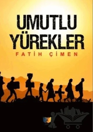 Umutlu Yürekler – Fatih Çimen – Ateş Yayınları kitap kapağı