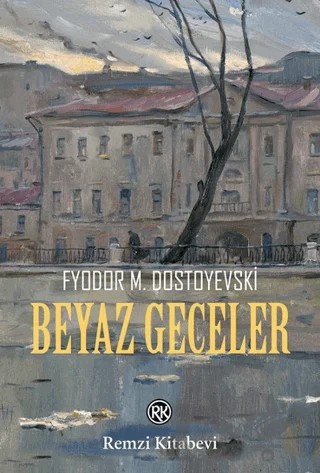 Beyaz Geceler – Fyodor Mihayloviç Dostoyevski – Remzi Kitabevi kitap kapağı
