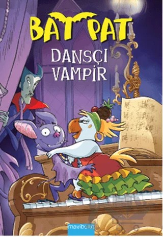 Bat Pat : Dansçı Vampir – Roberto Pavanello – Mavibulut Yayınları kitap kapağı