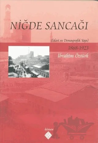 Niğde Sancağı – İbrahim Öztürk – Kömen Yayınları kitap kapağı