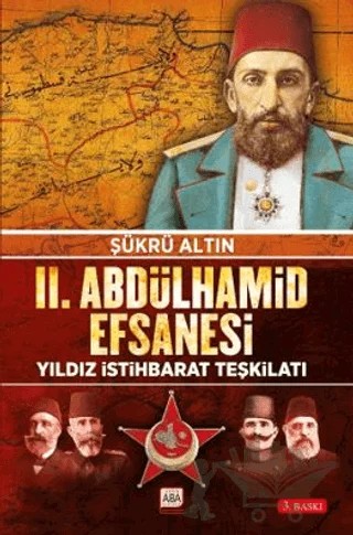 II. Abdülhamid Efsanesi – Şükrü Altın – Altın Aba kitap kapağı