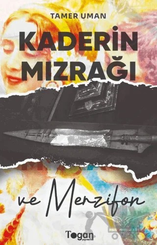 Kaderin Mızrağı ve Merzifon – Tamer Uman – Togan Yayıncılık kitap kapağı