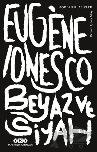 Beyaz ve Siyah – Eugene Ionesco – Yapı Kredi Yayınları kitap kapağı