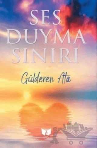 Ses Duyma Sınırı – Gülderen Ata – Ateş Yayınları kitap kapağı