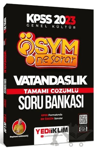 2023 KPSS ÖSYM Ne Sorar Vatandaşlık Tamamı Çözümlü Soru Bankası – Reyhani Karakoç – Yediiklim Yayınları kitap kapağı