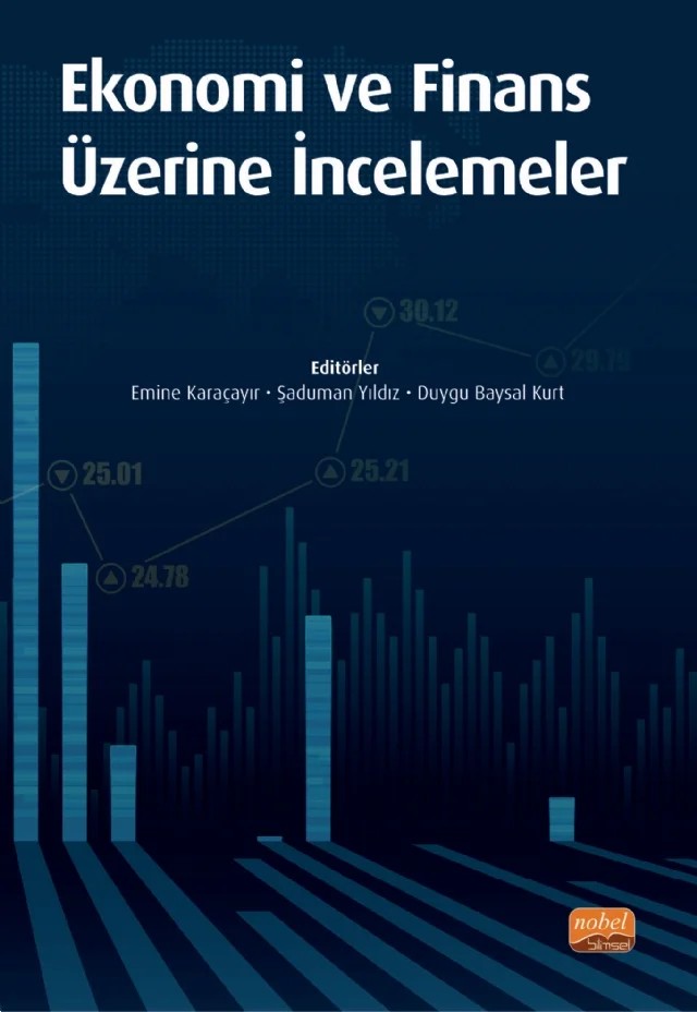 Ekonomi ve Finans Üzerine İncelemeler – Eda Ayvacık, Erdem Selman Develi, Cihan Yılmaz, Emir Atay, Selçuk Yalçın, Nazan Şahbaz Kılınç, Efe Can Kılınç, İlyas Kays İmamoğlu, Hüseyin Coşkun, Müge Sağlam Bezgin, Merve Arslan, Tacinur Akça – Nobel Bilimsel Eserler kitap kapağı