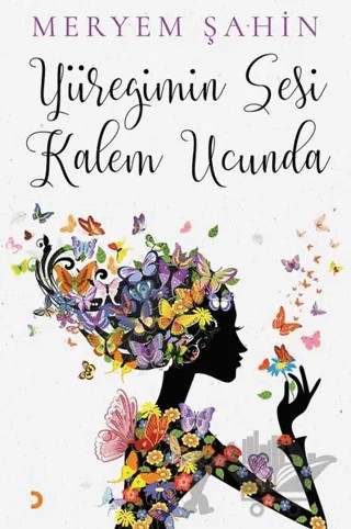 Yüreğimin Sesi Kalem Ucunda – Meryem Şahin – Cinius Yayınları kitap kapağı
