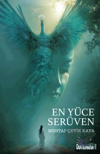 En Yüce Serüven – Mehtap Çevik Kaya – Düş Kurguları Yayıncılık kitap kapağı