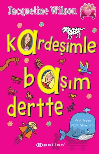 Kardeşimle Başım Dertte – Jacqueline Wilson – Epsilon Yayınevi kitap kapağı