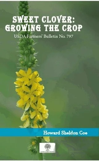 Sweet Clover: Growing the Crop – Howard Sheldon Coe – Platanus Publishing kitap kapağı