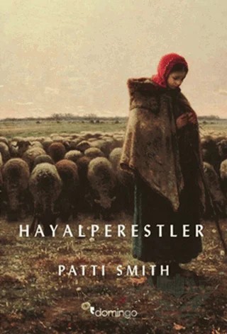 Hayalperestler – Patti Smith – Domingo Yayınevi kitap kapağı