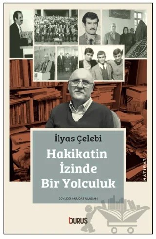 Hakikatin İzinde Bir Yolculuk – İlyas Çelebi – Duruş Yayınları kitap kapağı