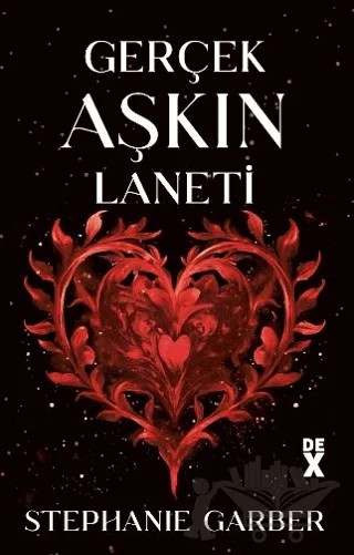 Gerçek Aşkın Laneti – Stephanie Garber – Dex Yayınevi kitap kapağı