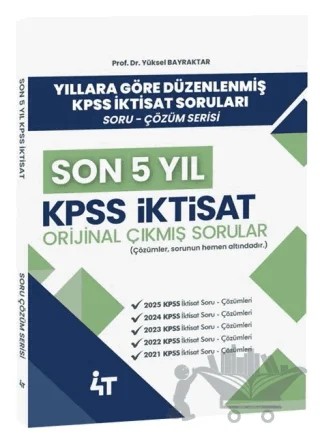 2026 KPSS A Grubu İktisat Orijinal Çıkmış Sorular Son 5 Yıl Çözümlü – Yüksel Bilgili Bayraktar – 4T Yayınları kitap kapağı