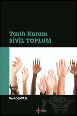 Tarih Kuram Sivil Toplum – Nuri Demirel – Orient Yayınları kitap kapağı