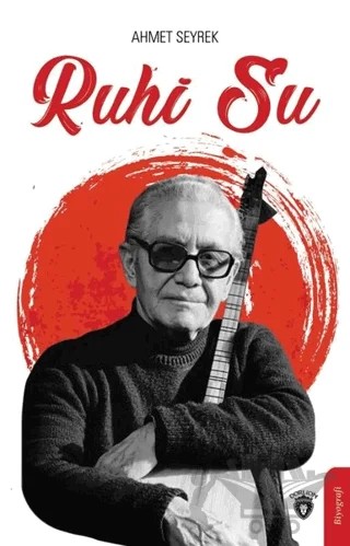 Ruhi Su – Ahmet Seyrek – Dorlion Yayınları kitap kapağı