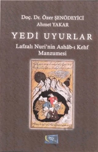 Yedi Uyurlar : Lafzalı Nuri'nin Ashab-ı Kehf Manzumesi – Ahmet Yakar, Özer Şenödeyici – Gece Kitaplığı kitap kapağı