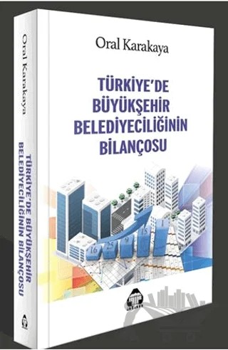 Türkiye’de Büyükşehir Belediyeciliğinin Bilançosu – Oral Karakaya – Alan Yayıncılık kitap kapağı