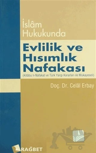 İslam Hukukunda Evlilik ve Hısımlık Nafakası – Celal Erbay – Rağbet Yayınları kitap kapağı