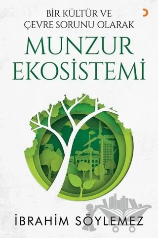 Bir Kültür ve Çevre Sorunu Olarak Munzur Ekosistemi – İbrahim Söylemez – Cinius Yayınları kitap kapağı