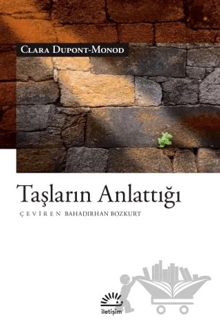 Taşların Anlattığı – Clara Dupont-Monod – İletişim Yayınevi kitap kapağı