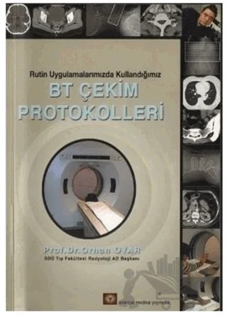 Rutin Uygulamalarımızda Kullandığımız BT Çekim Protokolleri – Orhan Oyar – İstanbul Tıp Kitabevi kitap kapağı