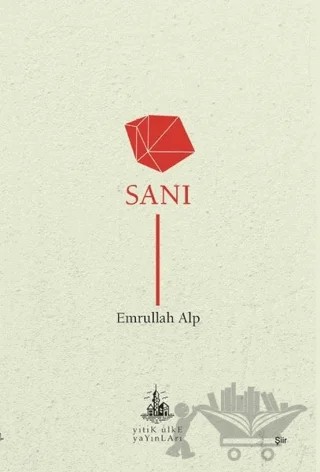 Sanı – Emrullah Alp – Yitik Ülke Yayınları kitap kapağı