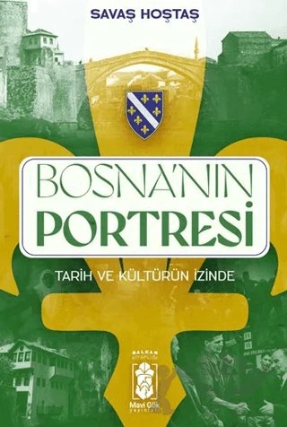 Bosna’nın Portresi – Savaş Hoştaş – Mavi Gök Yayınları kitap kapağı