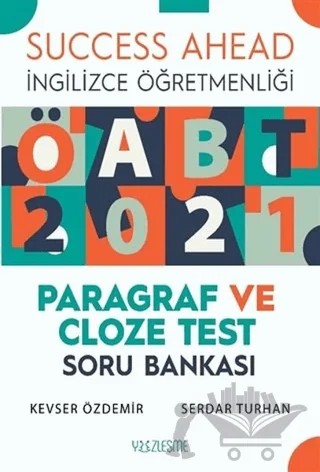 ÖABT 2021 İngilizce Öğretmenliği Paragraf ve Cloze Test Soru Bankası – Kevser Özdemir, Serdar Turhan – Yüzleşme Yayınları kitap kapağı