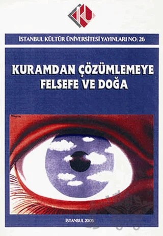 Kuramdan Çözümlemeye Felsefe ve Doğa – Erkut Sezgin – İstanbul Kültür Üniversitesi - İKÜ Yayınevi kitap kapağı