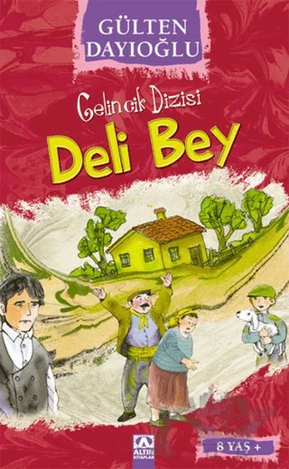 Deli Bey – Gülten Dayıoğlu – Altın Kitaplar kitap kapağı