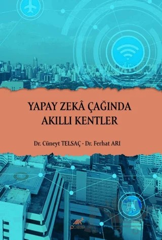 Yapay Zeka Çağında Akıllı Kentler – Kolektif – Paradigma Akademi Yayınları kitap kapağı