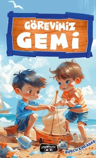 Görevimiz Gemi – Burcu Karadaş – Yediveren Çocuk kitap kapağı