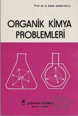 Organik Kimya Problemleri – A. Saim Saracoğlu – Çağlayan Kitabevi kitap kapağı