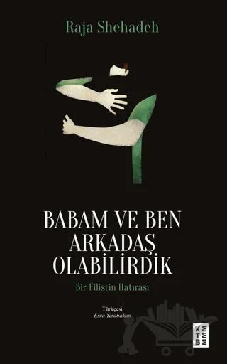 Babam ve Ben Arkadaş Olabilirdik