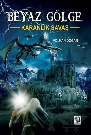 Karanlık Savaş - Beyaz Gölge 1 – Volkan Doğan – Loris Yayınları kitap kapağı