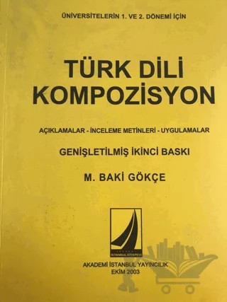 Türk Dili Kompozisyon – M. Baki Gökçe – Akademi İstanbul Yayıncılık kitap kapağı
