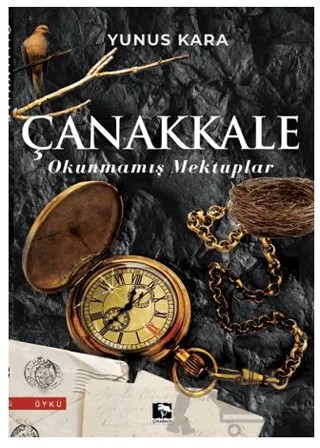 Çanakkale Okunmamış Mektuplar – Yunus Kara – Çınaraltı Yayınları kitap kapağı