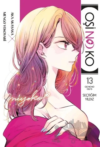 Oşi No Ko 13. Cilt – Aka Akasaka – Gerekli Şeyler Yayıncılık kitap kapağı