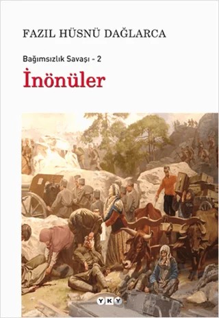 İnönüler – Fazıl Hüsnü Dağlarca – Yapı Kredi Yayınları kitap kapağı