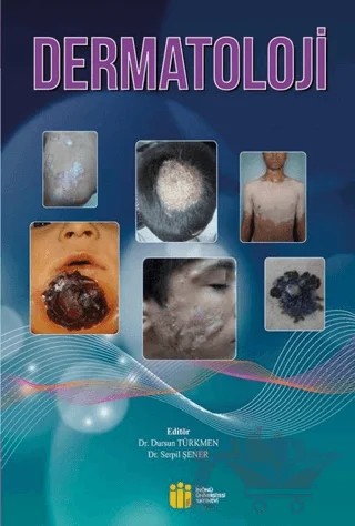 Dermatoloji – Dursun Türkmen, Serpil Şener – İnönü Üniversitesi Yayınları kitap kapağı