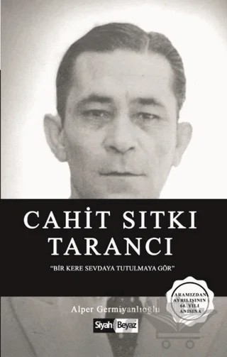 Cahit Sıtkı Tarancı – Alper Germiyanlıoğlu – Siyah Beyaz Yayınları kitap kapağı