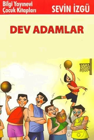 Dev Adamlar – Sevin İzgü – Bilgi Yayınevi kitap kapağı