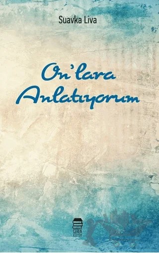 On’lara Anlatıyorum – Suavka Liva – Ceren Kitap kitap kapağı