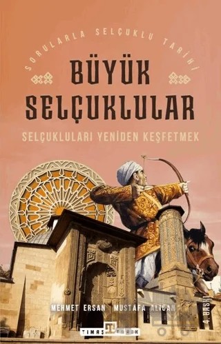 Büyük Selçuklular – Mehmet Ersan, Mustafa Alican – Timaş Tarih kitap kapağı
