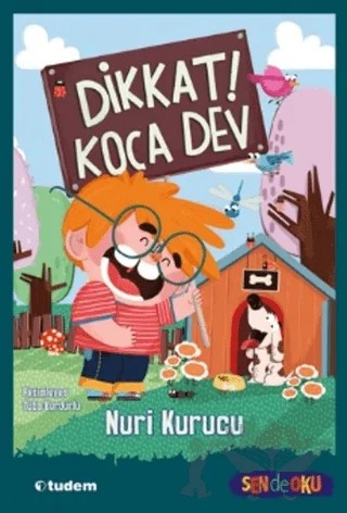 Dikkat! Koca Dev – Nuri Kurucu – Tudem Yayınları kitap kapağı